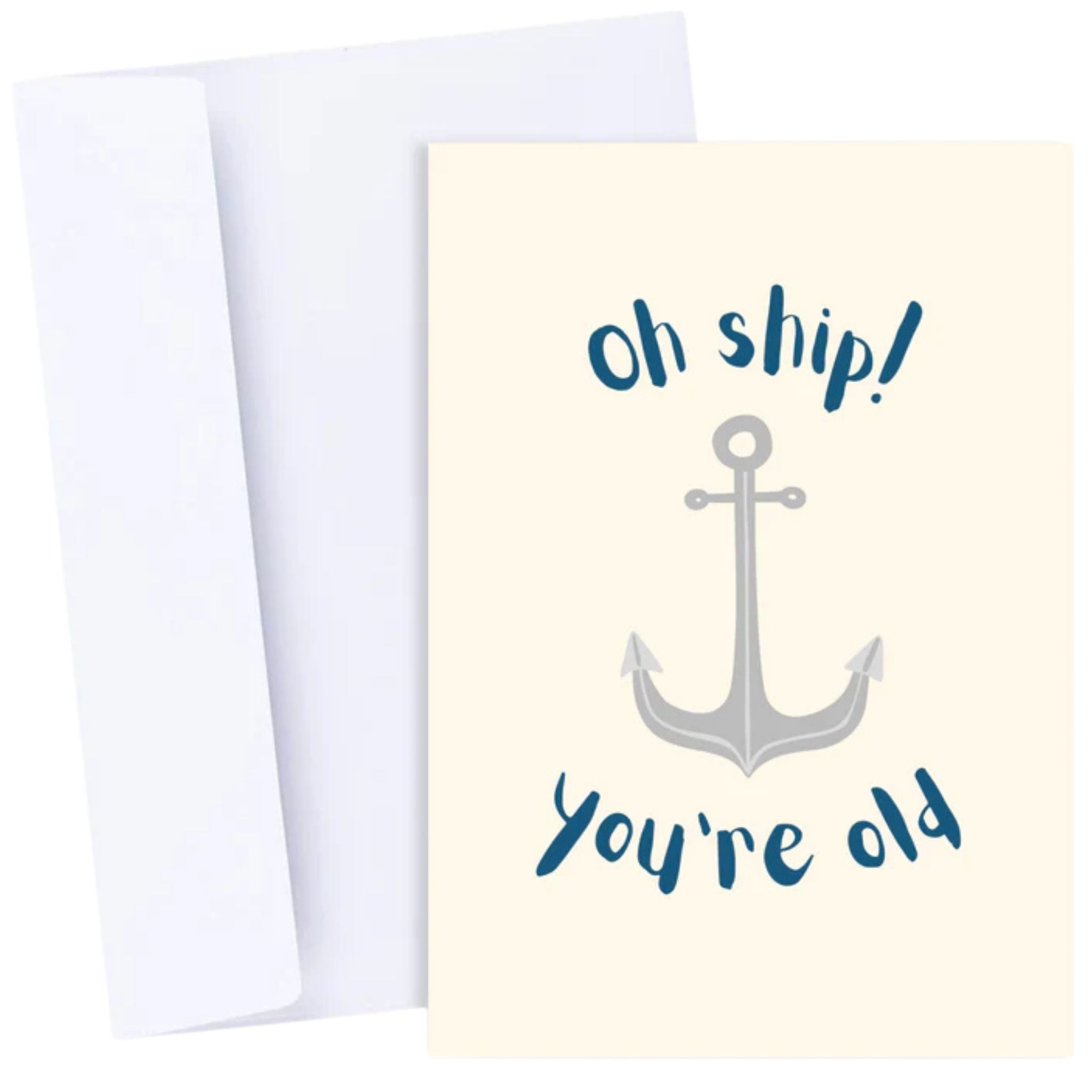Oh Ship, You're Old Greeting Card