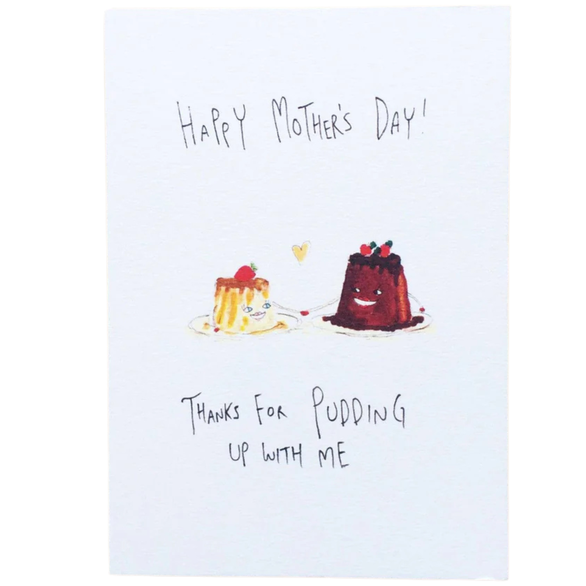Happy Mother's Day, Thanks For Pudding Up With Me