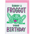 Sorry I Froggot Greeting Card